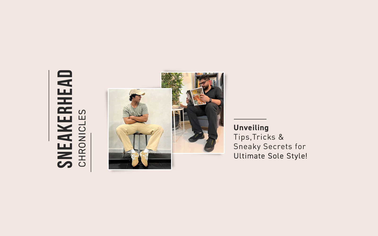 Sneakerhead Chronicles: Unveiling Tips, Tricks and Sneaky Secrets for Ultimate Sole Style!